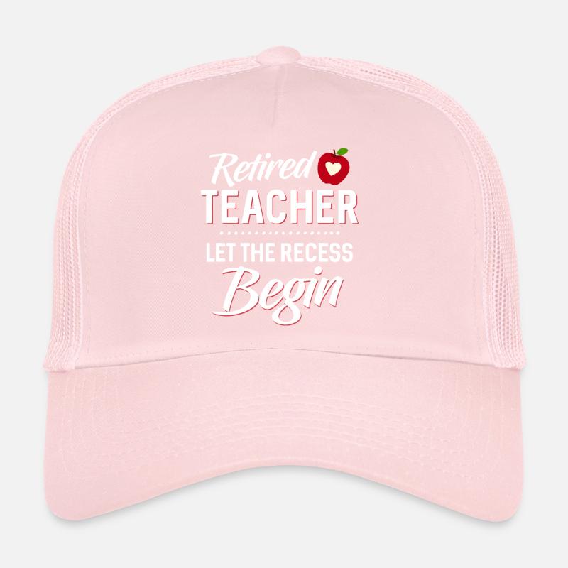 Retired Teacher Let The Recess Begin, Lehrer Rente Trucker Cap