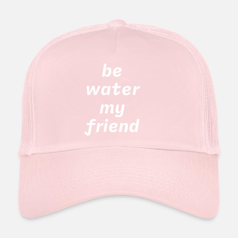 Be water Trucker Cap