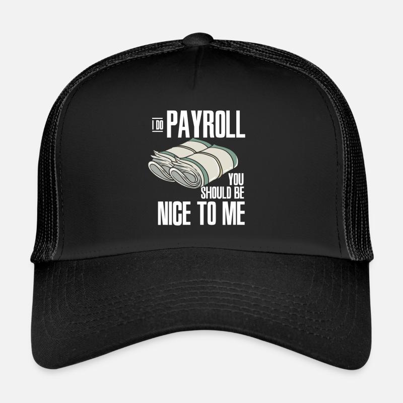 Human Resource Be Nice To Me Trucker Cap