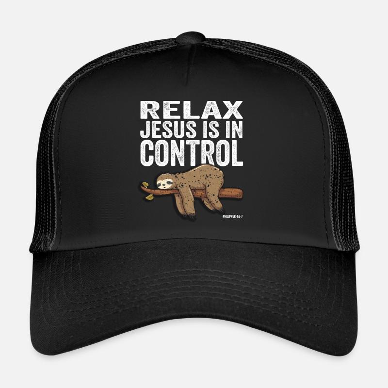 Jesus Christus Shirt - Relax Jesus is in Control Casquette trucker 
