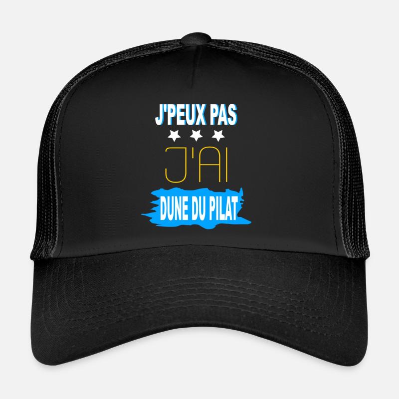 J'peux pas - j'ai Dune du Pilat Casquette trucker 