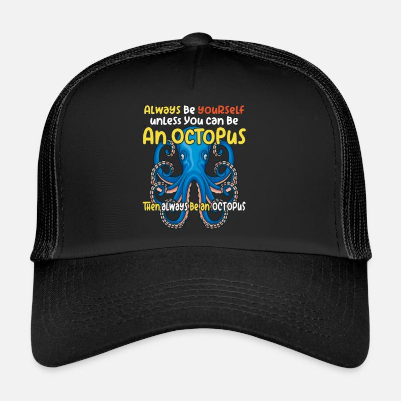 Sei ein Oktopus großer Oktopus mit lustigem Spruch Trucker Cap