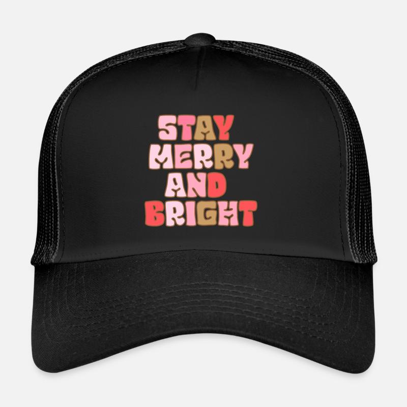 Bleiben Sie fröhlich und hell Trucker Cap