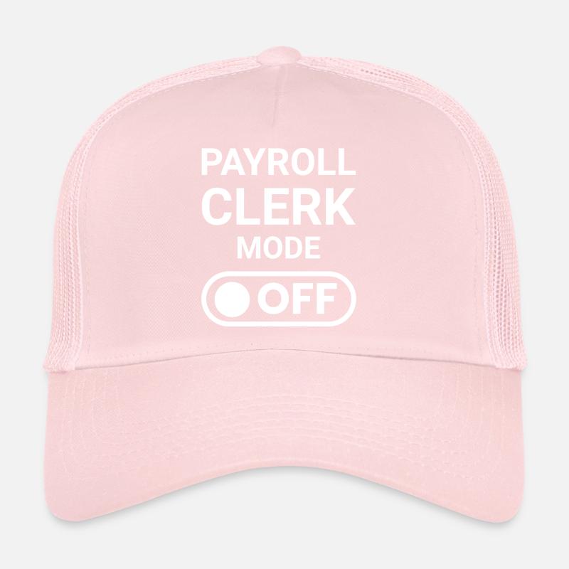 Payroll Clerk Mode OFF Trucker Cap