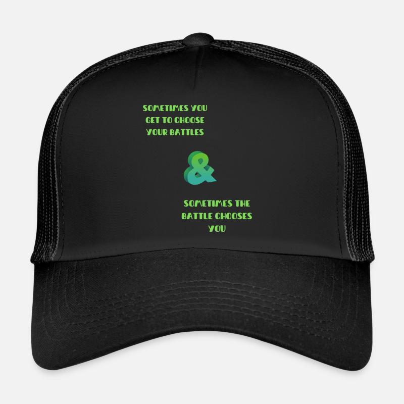 Wähle deine Schlachten - Trucker Cap - Schwarz/Schwarz