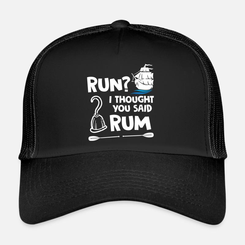 Drôle de pirate je tought tu as dit rhum Casquette trucker 