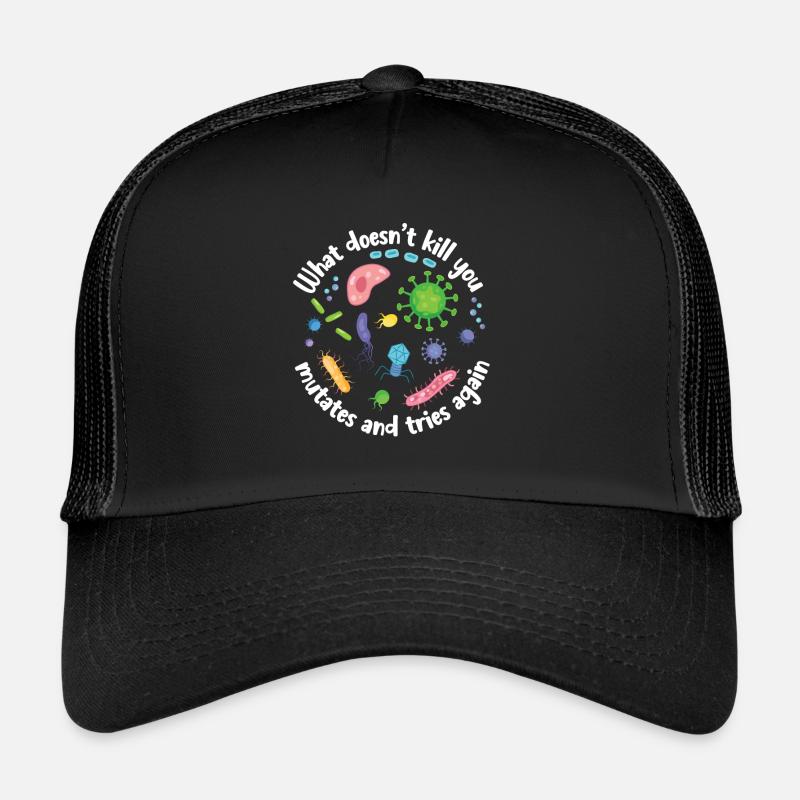 Was dich nicht umbringt, mutiert und versucht es noch einmal - Trucker Cap - Schwarz/Schwarz