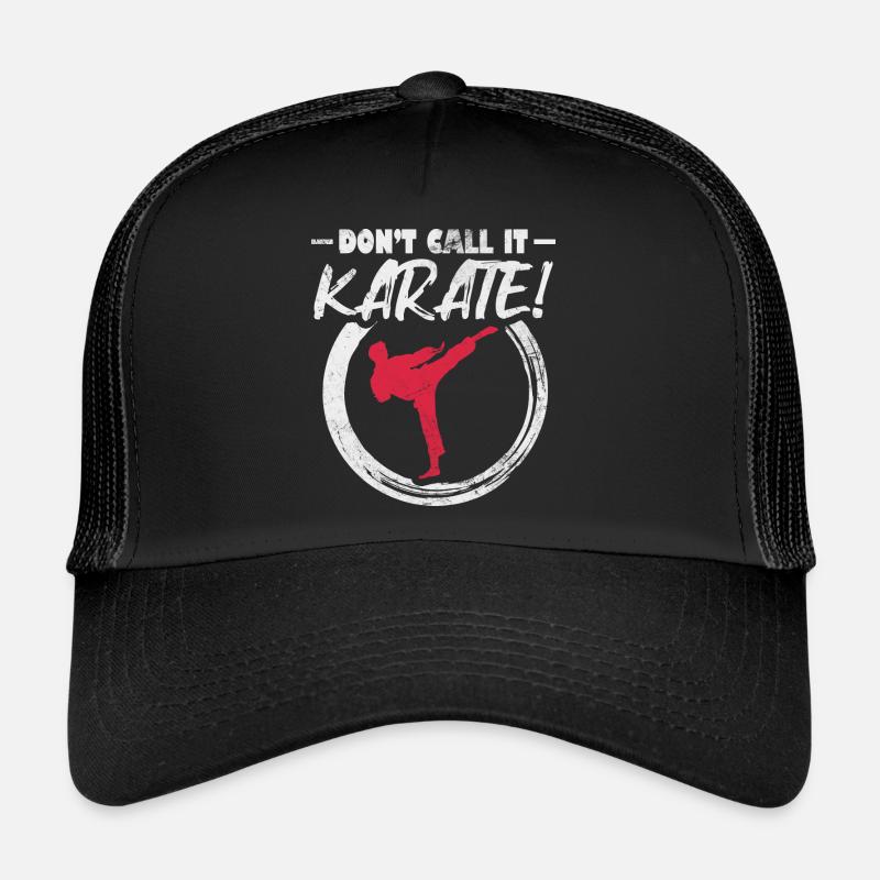 don't call it karate Design for a karate Trucker Cap