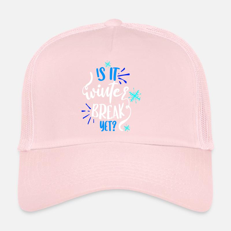 Is it winter break yet? Trucker Cap