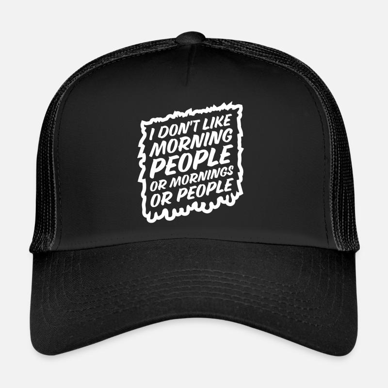 Lustig, ich mag den Morgen oder den Morgen oder die Menschen nicht Trucker Cap