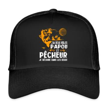 J'ai Deux Roles PAPOU Et Pêcheur Je Déchire Dans - Casquette trucker  - noir/noir - Devant