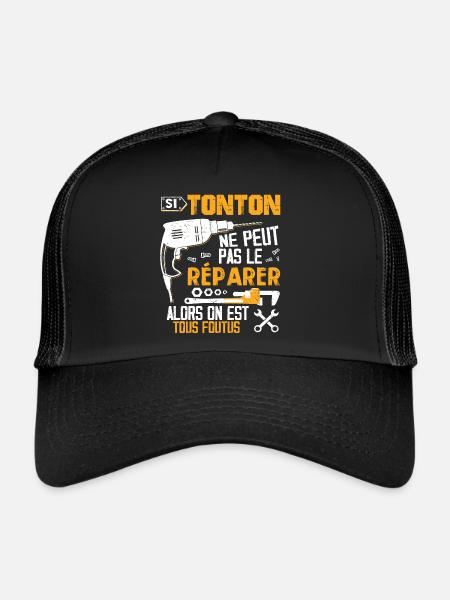 Si TONTON Ne Peut Pas Le Réparer Est Tous Foutus - Casquette trucker  - noir/noir - Devant