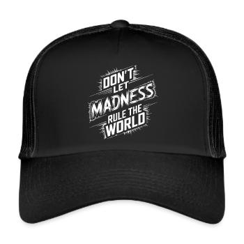 Stop the madness - Trucker Cap - black/black - Front