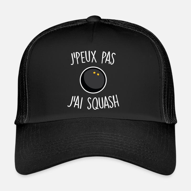 J'peux pas j'ai squash Casquette trucker 