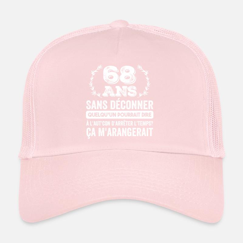 68 Ans Sans Déconner Cadeau D'anniversaire 68ans Casquette trucker 