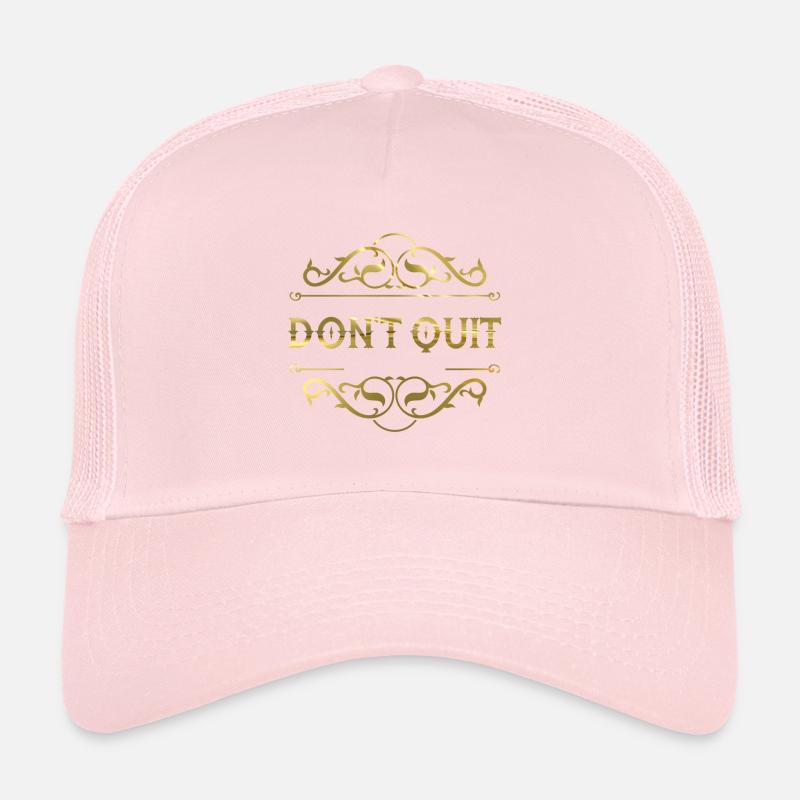 Don't quit Trucker Cap
