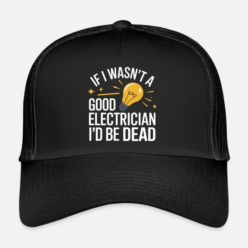 Electrician Electronics Technician Craftsman Profession Saying Trucker Cap
