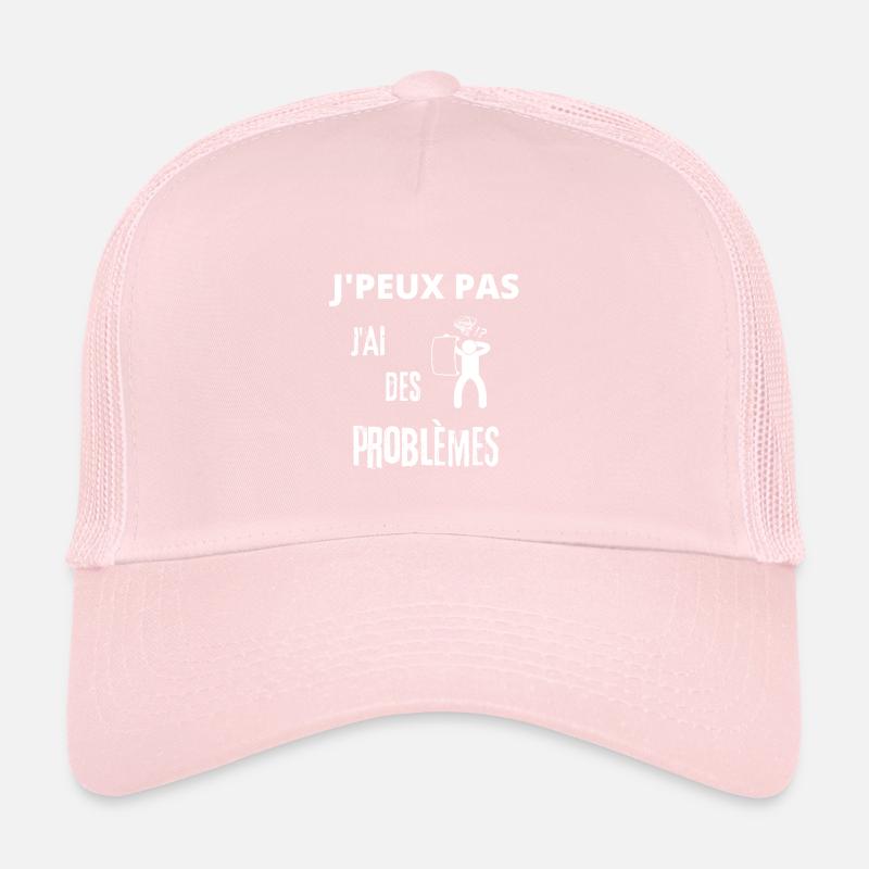 j'peux pas j'ai des problèmes Casquette trucker 