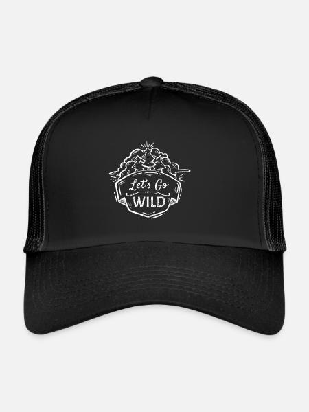 LET'S GO WILD FOREST SAYINGS SHIRTS GIFT - Trucker Cap - black/black - Front