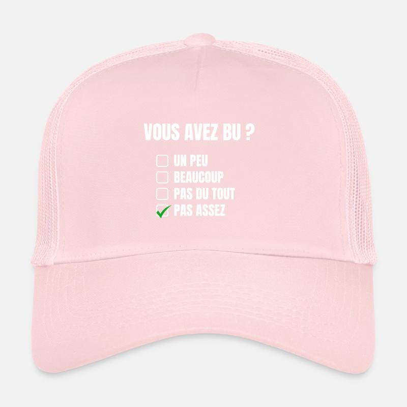 vous avez bu Casquette trucker 