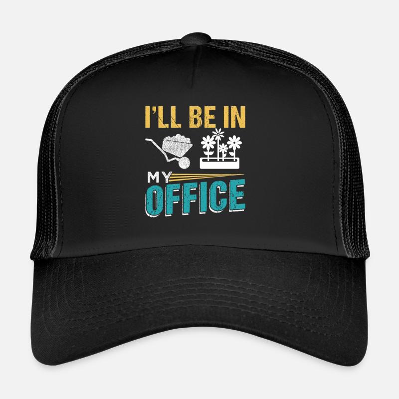 I'LL BE IN MY OFFICE Gardener Farmer - Trucker Cap - Schwarz/Schwarz