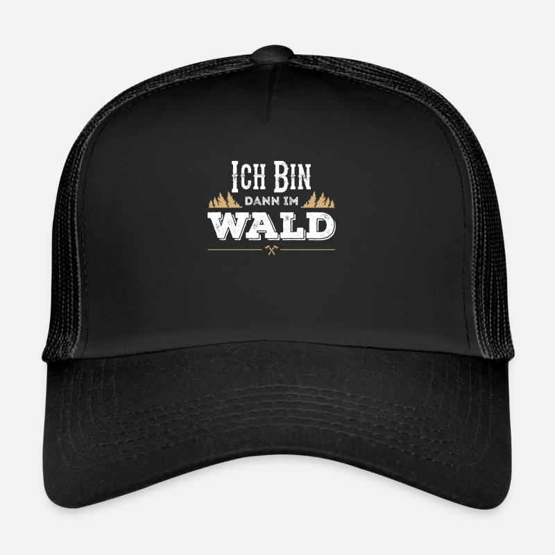 Ich Bin Dann Im Wald Forst und Jäger - Trucker Cap - Schwarz/Schwarz