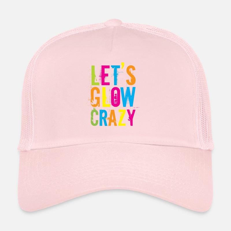 Let's Glow Crazy Trucker Cap