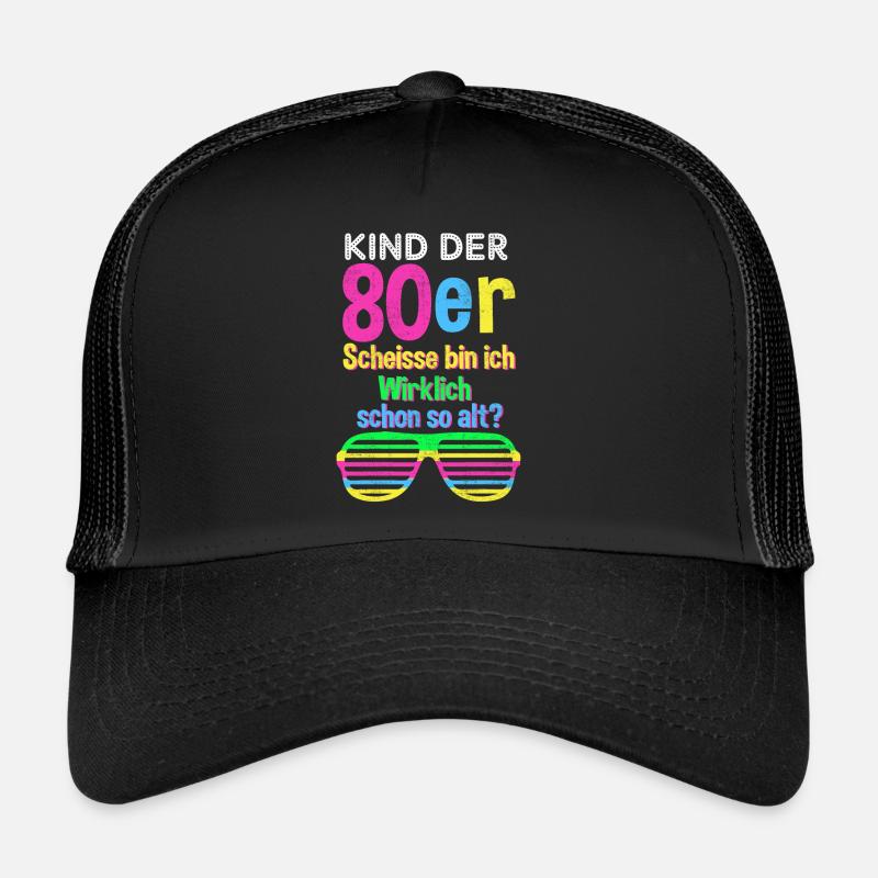 80er Jahre Party Mode lustiger Spruch Geschenk - Trucker Cap - Schwarz/Schwarz