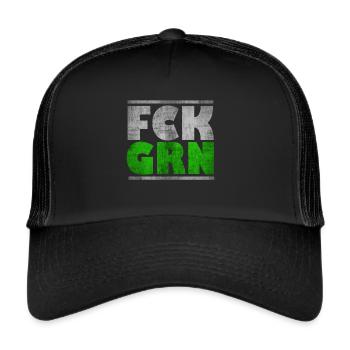 FCK GRN Anti Grün Gegen Grüne Cooles Geschenk - Trucker Cap - Schwarz/Schwarz - Vorne