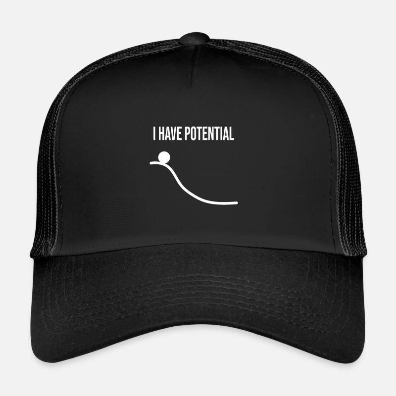 I HAVE POTENTIAL Trucker Cap