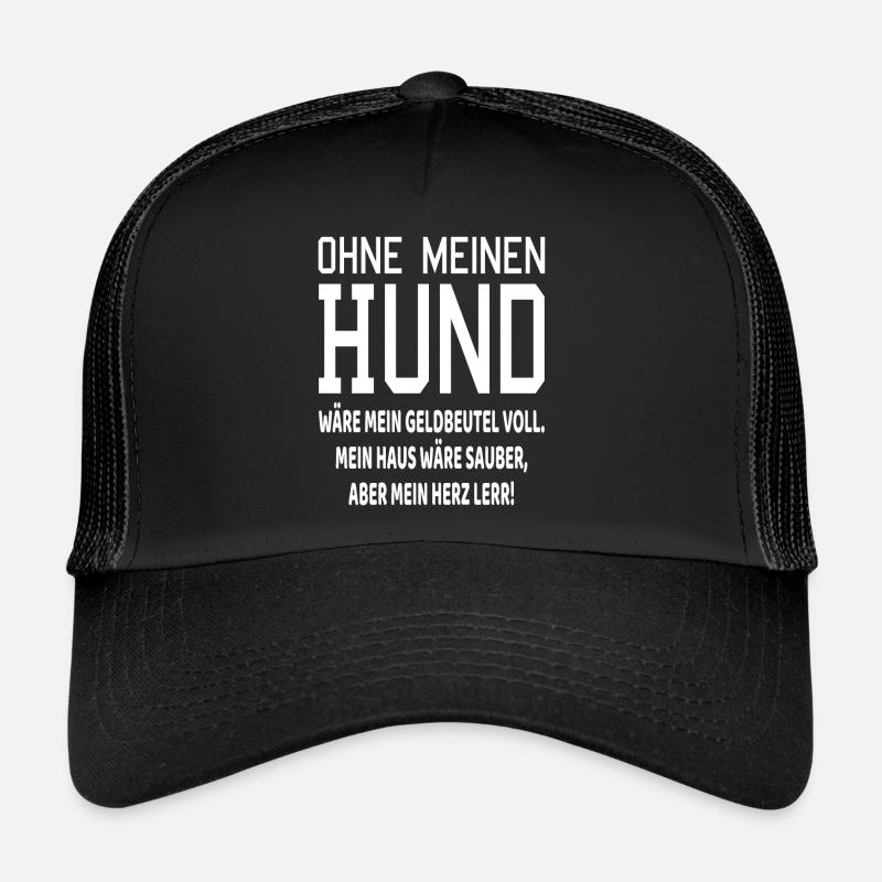 Ohne meinen Hund Hundespruch Geschenk Hunde Spruch - Trucker Cap - Schwarz/Schwarz