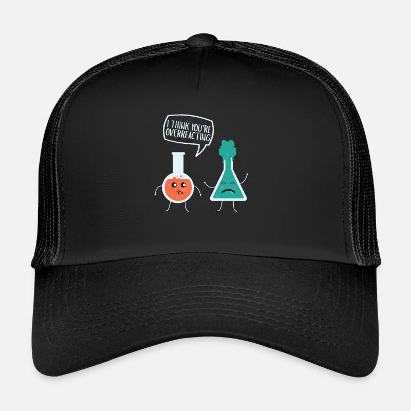 Je pense que vous réagissez de manière excessive à la chimie, nerd Casquette trucker 