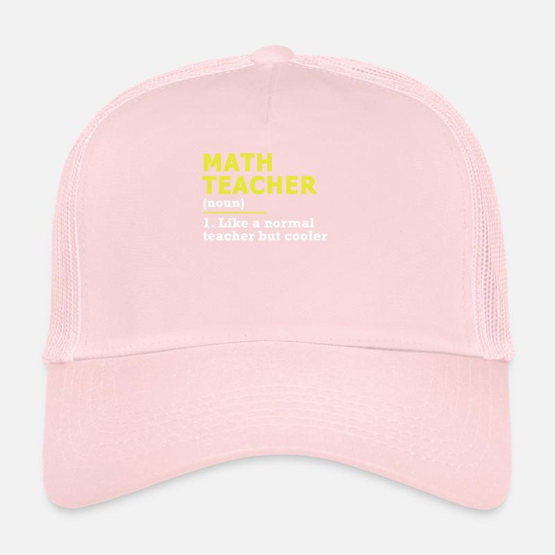 Math Math Teacher Mathematics Mathematician Gift Trucker Cap
