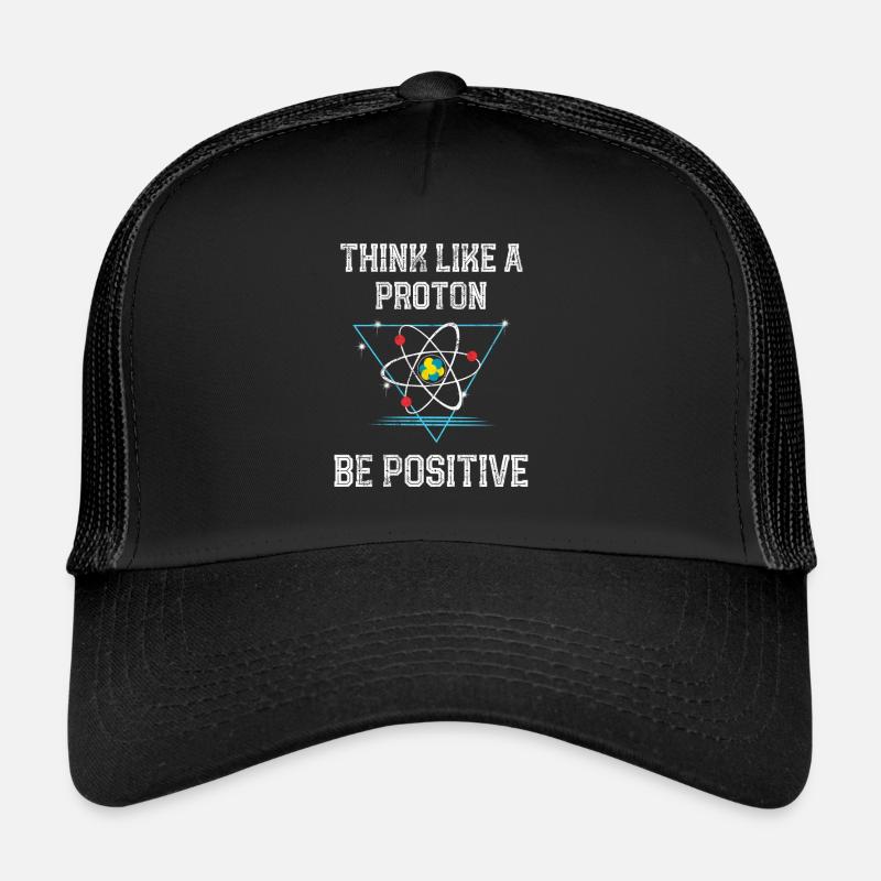 Denken Sie, wie ein Proton positive Quantenphysik sein - Trucker Cap - Schwarz/Schwarz