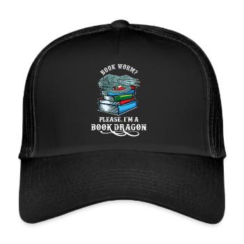 Bookworm? Please, I'm a book dragon - Trucker Cap - black/black - Front
