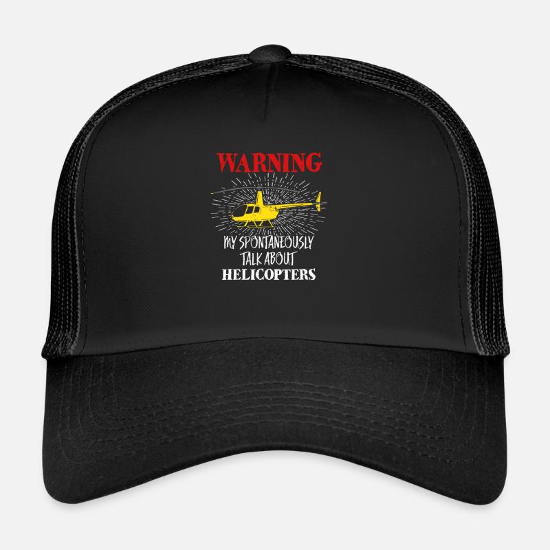 Warning My Spontaneously Talk About Helicopters Trucker Cap