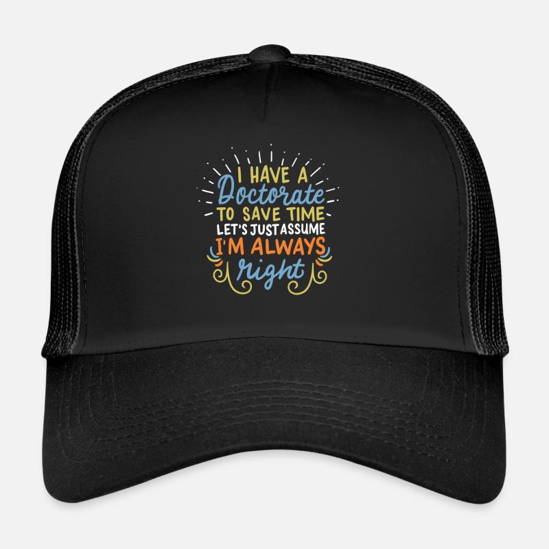 Dr. Doctor PhD student Trucker Cap