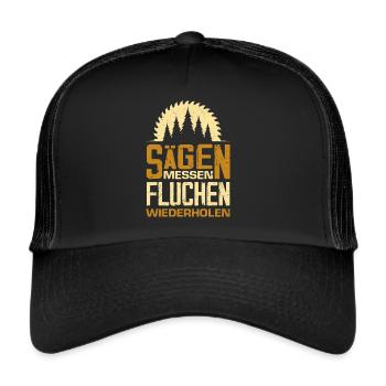 Sägen Messen Fluchen Wiederholen Tischler Geschenk - Trucker Cap - Schwarz/Schwarz - Vorne