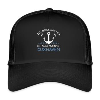 Ich muss gar nix ich muss nur nach Cuxhaven - Trucker Cap - Schwarz/Schwarz - Vorne