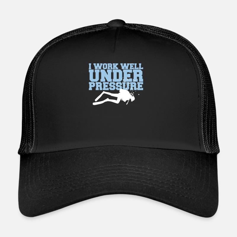 I Work Well Under Pressure Taucher Scuba Diver Trucker Cap