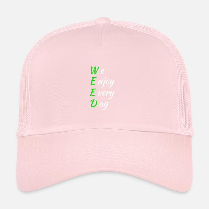 Weed saying Trucker Cap