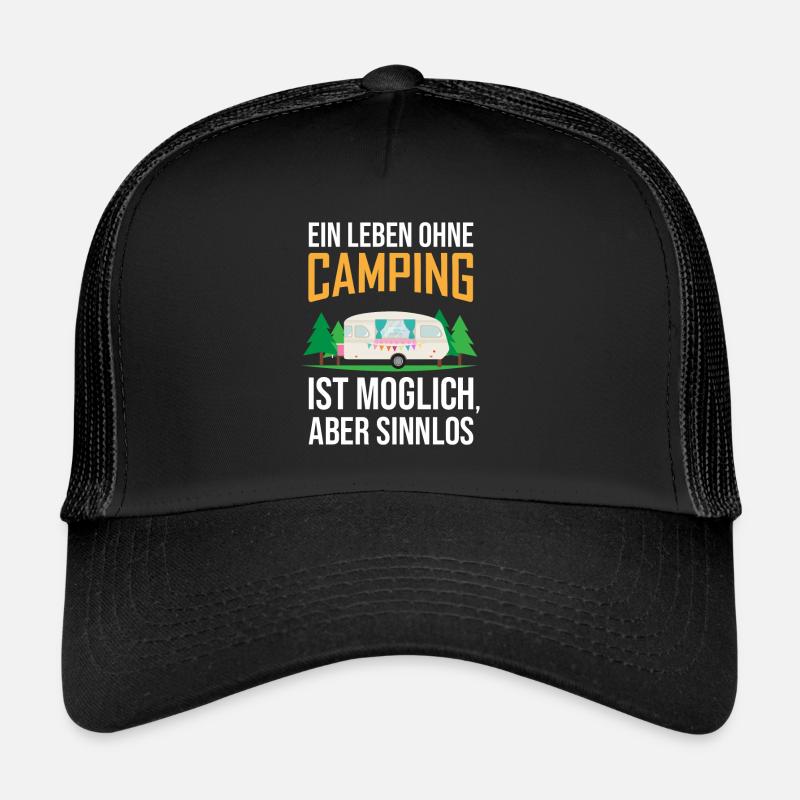 Ein Leben ohne Camping ist möglich, aber Sinnlos Trucker Cap