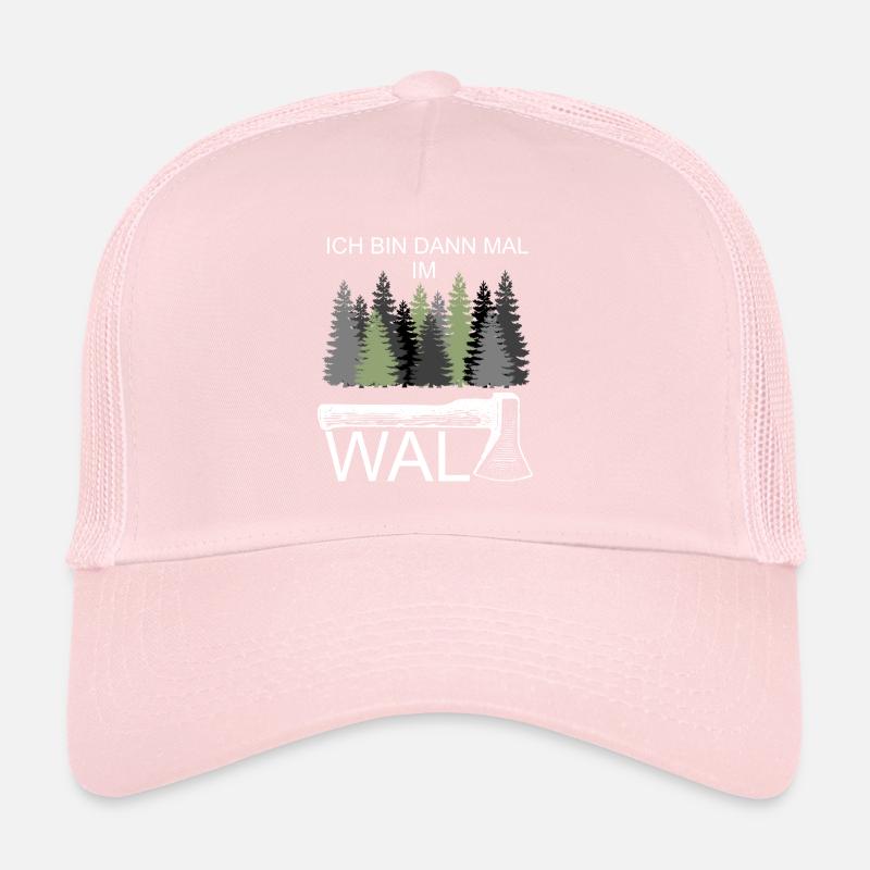 Ich bin dann mal im Wald Holzfäller Trucker Cap