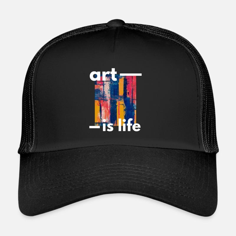 l'art c'est la vie Casquette trucker 