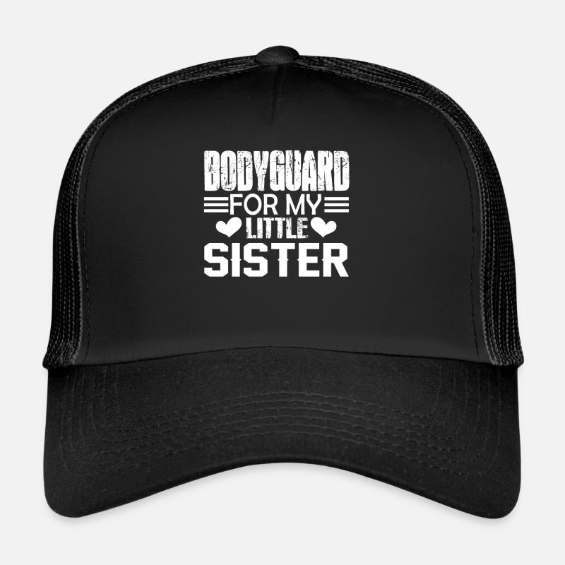 Garde du corps Garde du corps pour ma soeur Casquette trucker 