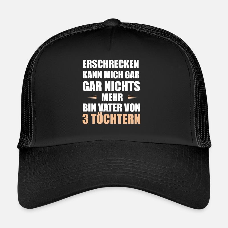 Vater Von 3 Töchtern Spruch Lustig Geschenk Papa - Trucker Cap - Schwarz/Schwarz