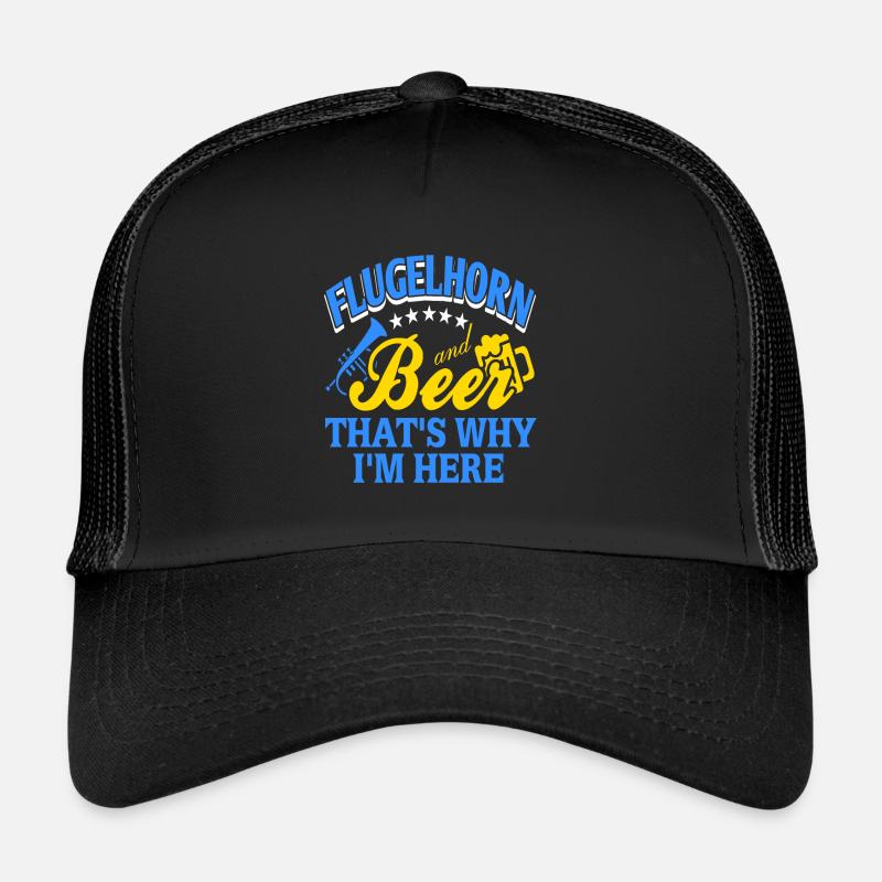 Flugelhorn et bière, c'est pourquoi je suis là Casquette trucker 