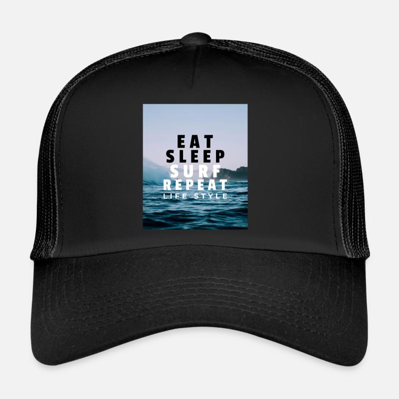 Eat Sleep Surf Repeat Life Style Trucker Cap