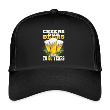 Cheers And Beers à 60 ans - 60e anniversaire - Casquette trucker  - noir/noir - Devant