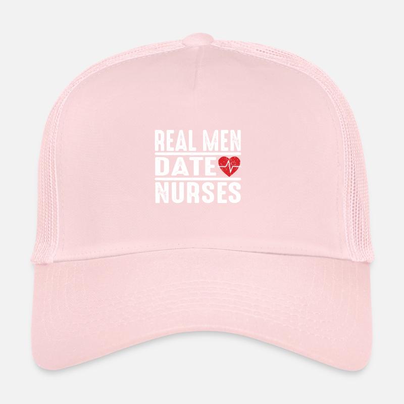 Real Men Date Nurses Trucker Cap